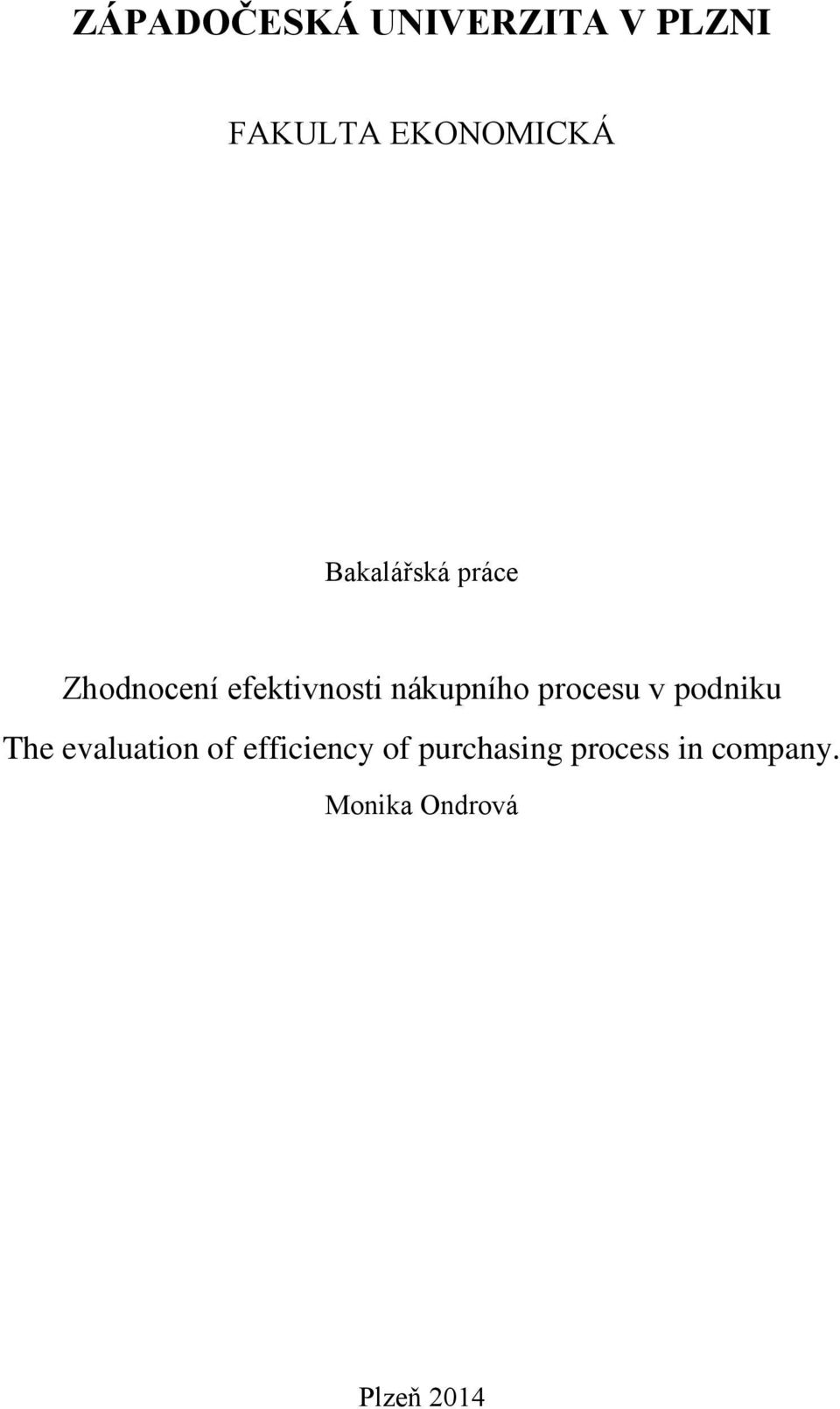 procesu v podniku The evaluation of efficiency of