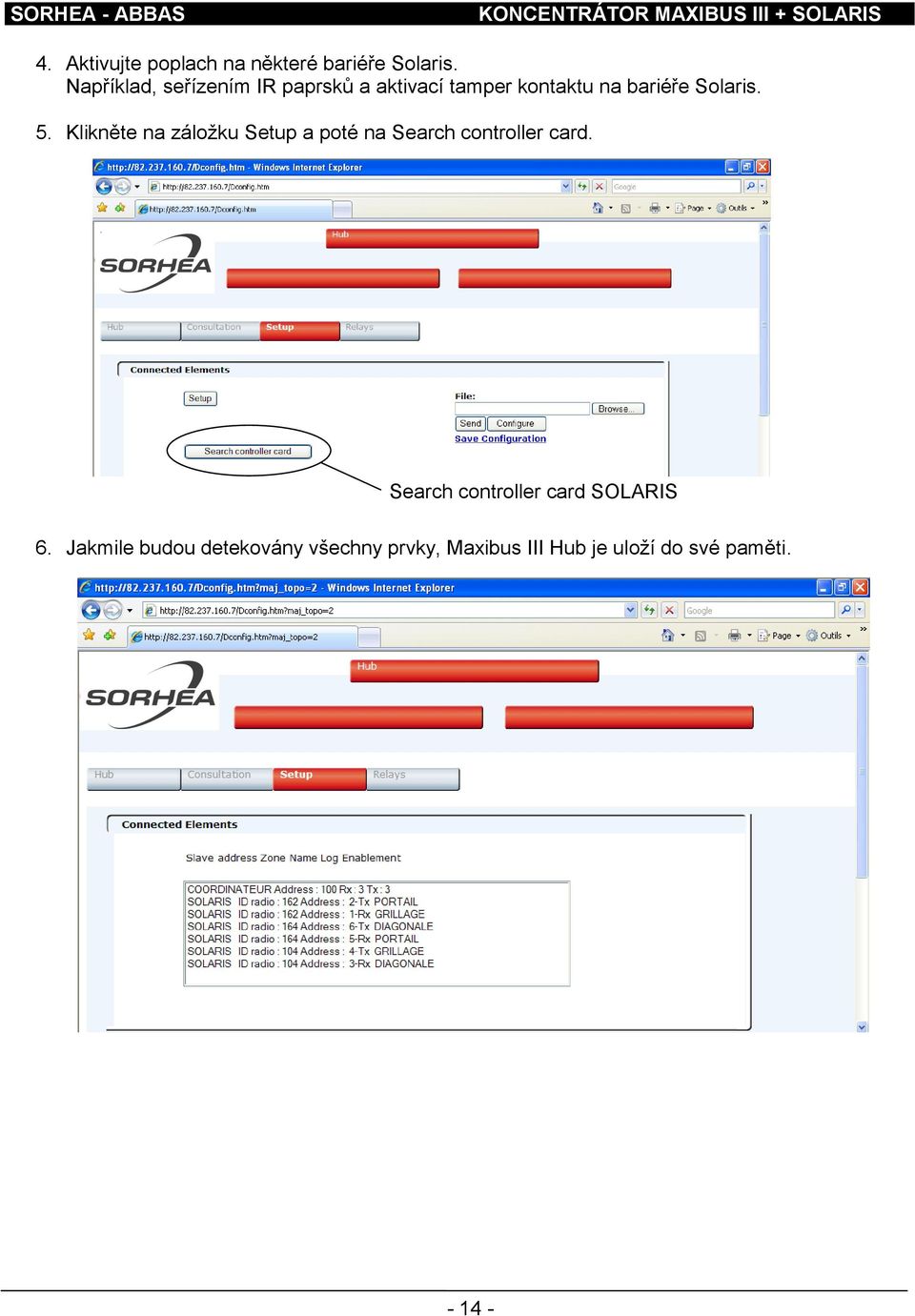 5. Klikněte na záložku Setup a poté na Search controller card.