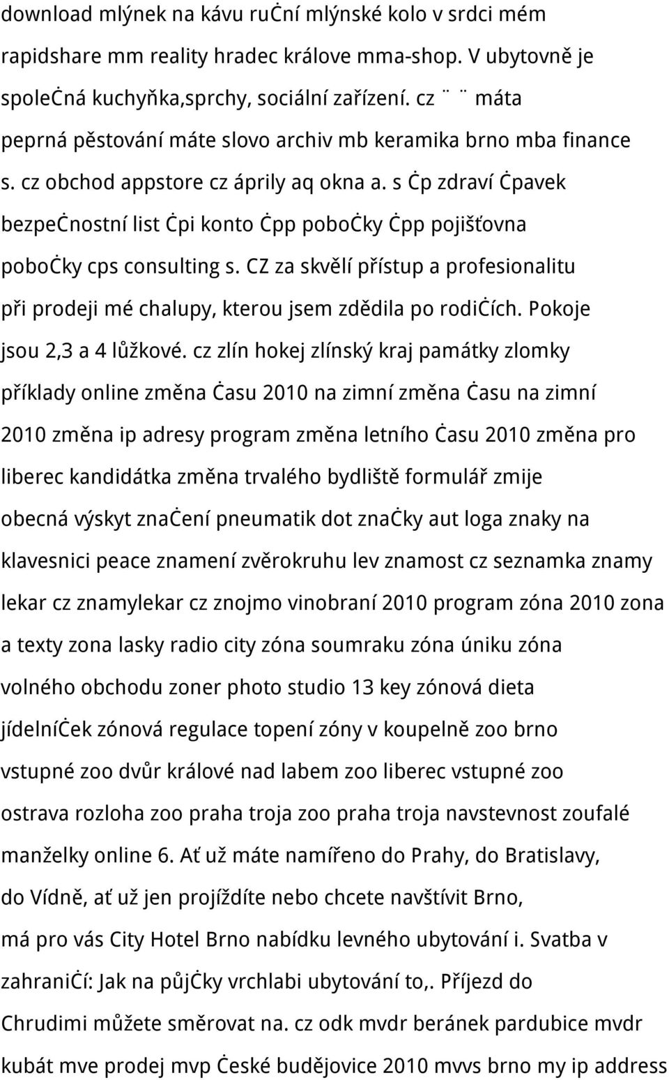 s čp zdraví čpavek bezpečnostní list čpi konto čpp pobočky čpp pojišťovna pobočky cps consulting s. CZ za skvělí přístup a profesionalitu při prodeji mé chalupy, kterou jsem zdědila po rodičích.