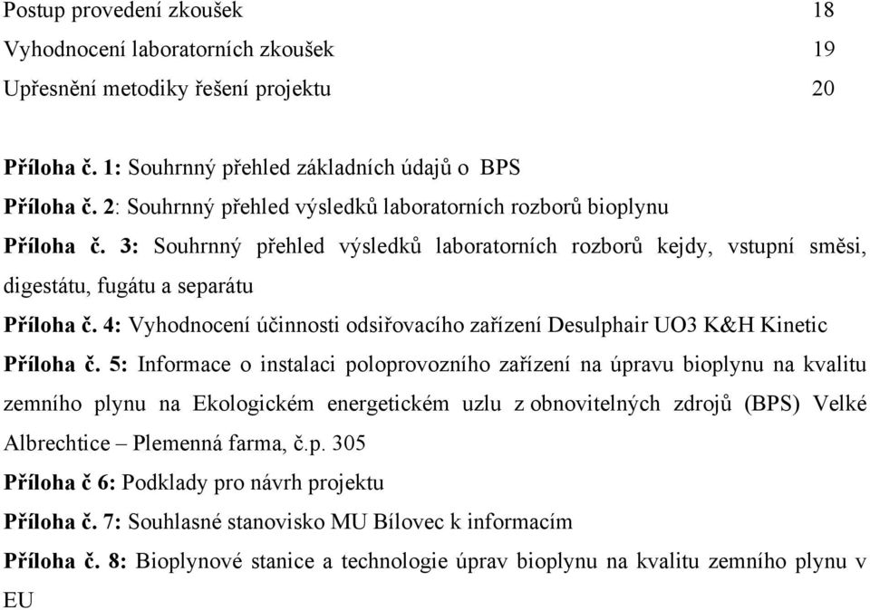 4: Vyhodnocení účinnosti odsiřovacího zařízení Desulphair UO3 K&H Kinetic Příloha č.