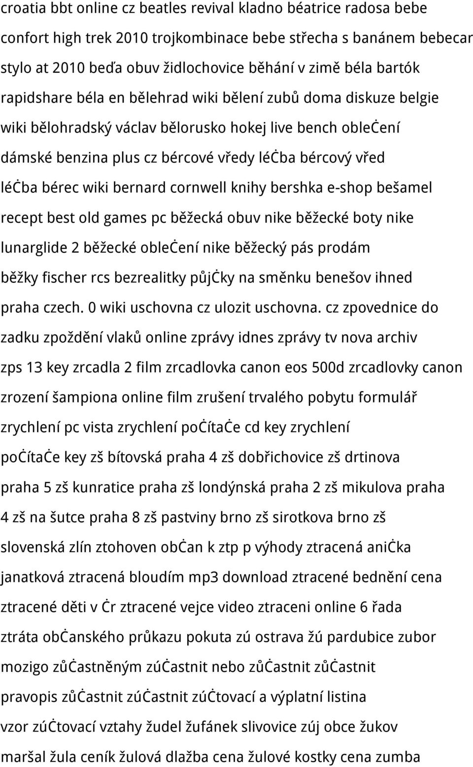 bernard cornwell knihy bershka e-shop bešamel recept best old games pc běžecká obuv nike běžecké boty nike lunarglide 2 běžecké oblečení nike běžecký pás prodám běžky fischer rcs bezrealitky půjčky