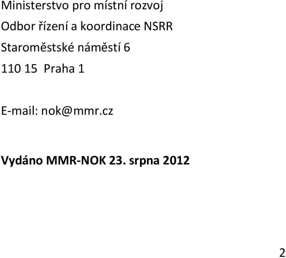 náměstí 6 110 15 Praha 1 E-mail: