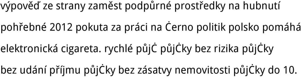 pomáhá elektronická cigareta.