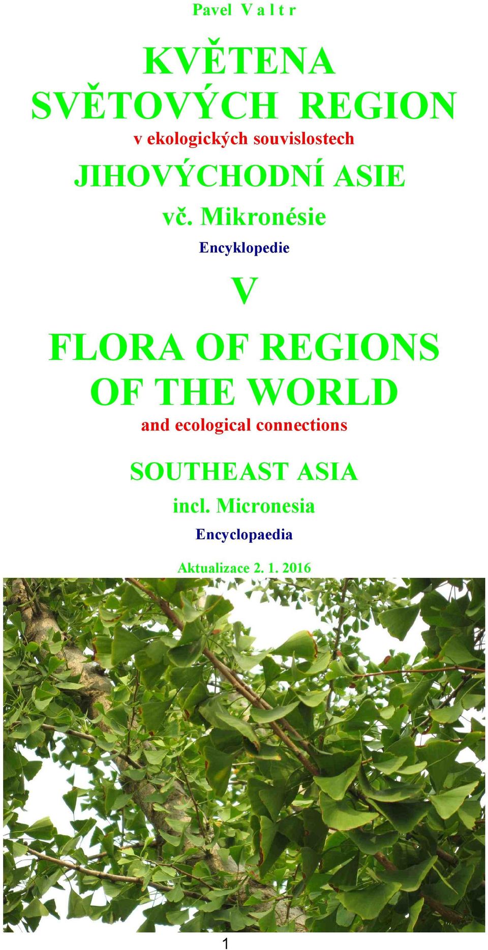 Mikronésie Encyklopedie V FLORA OF REGIONS OF THE WORLD and