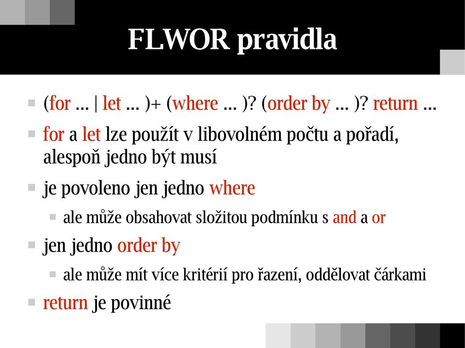 povoleno jen jedno where ale může obsahovat složitou podmínku s and a or jen