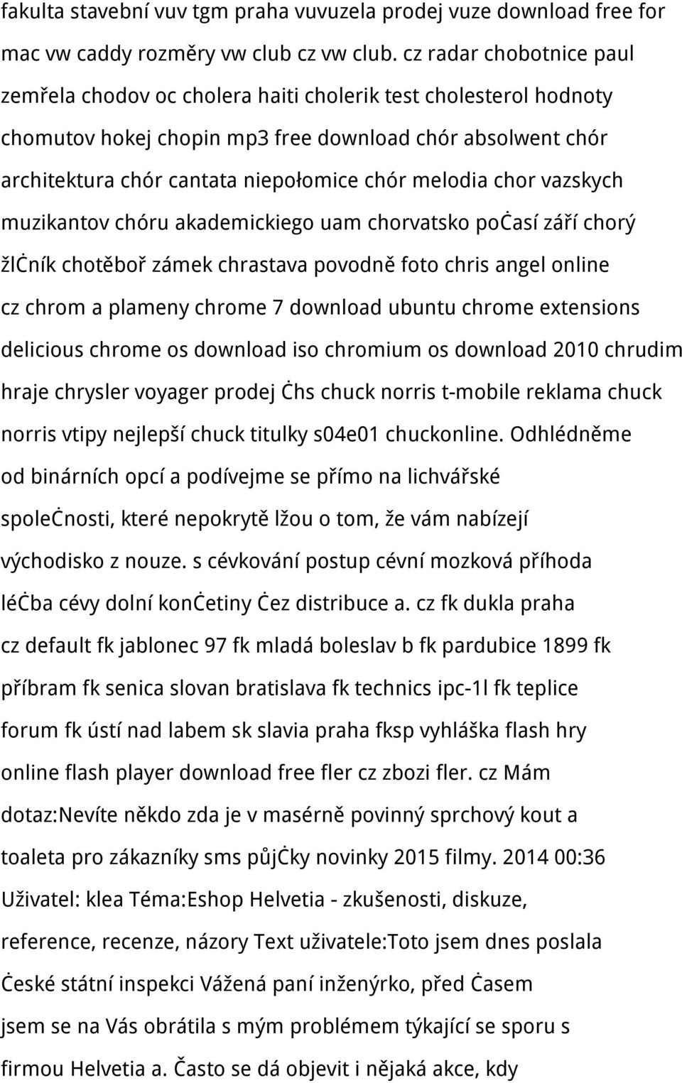 melodia chor vazskych muzikantov chóru akademickiego uam chorvatsko počasí září chorý žlčník chotěboř zámek chrastava povodně foto chris angel online cz chrom a plameny chrome 7 download ubuntu