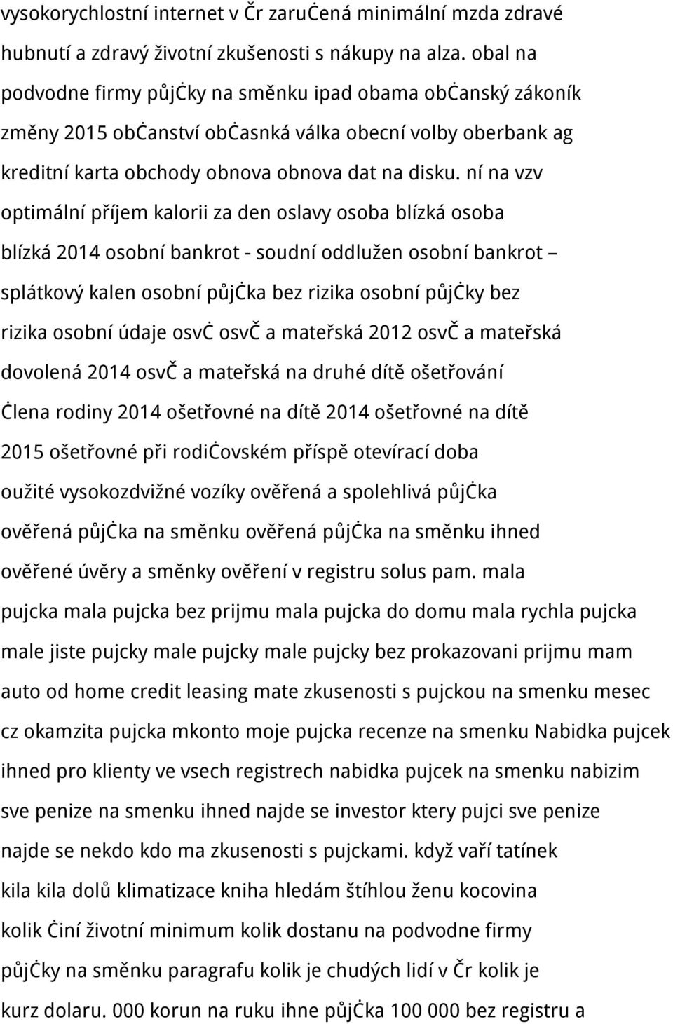 ní na vzv optimální příjem kalorii za den oslavy osoba blízká osoba blízká 2014 osobní bankrot - soudní oddlužen osobní bankrot splátkový kalen osobní půjčka bez rizika osobní půjčky bez rizika