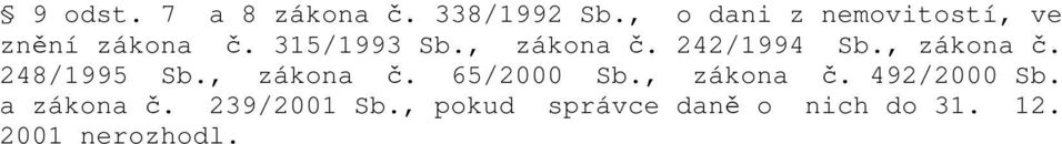 242/1994 Sb., zákona č. 248/1995 Sb., zákona č. 65/2000 Sb.