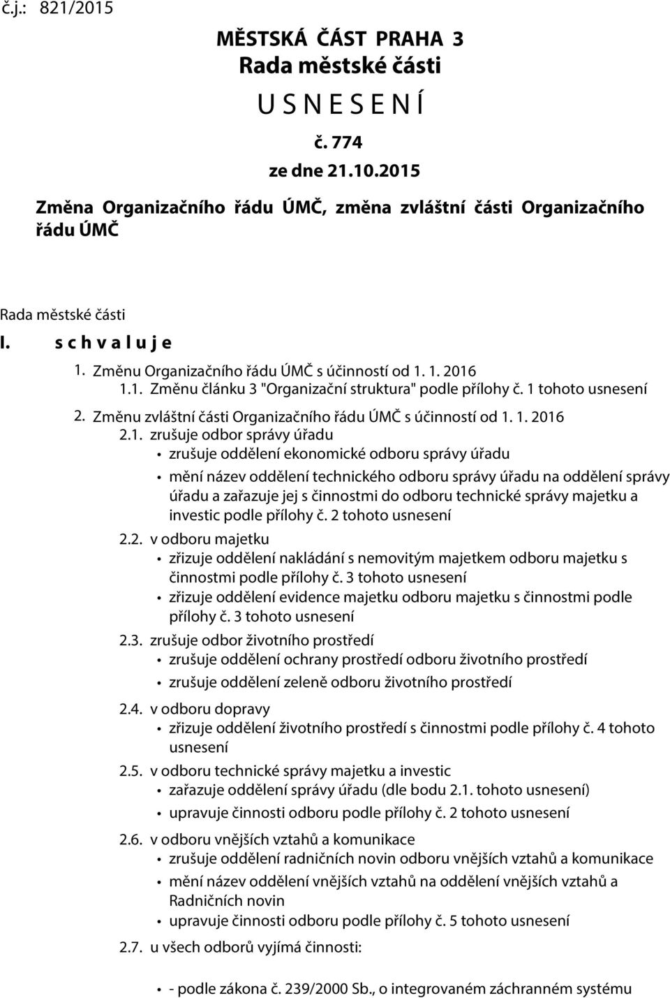 Změnu zvláštní části Organizačního řádu ÚMČ s účinností od 1.