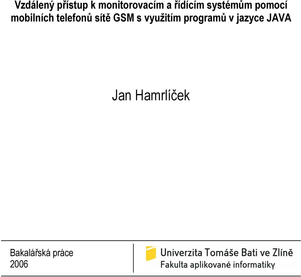 telefonů sítě GSM s využitím programů