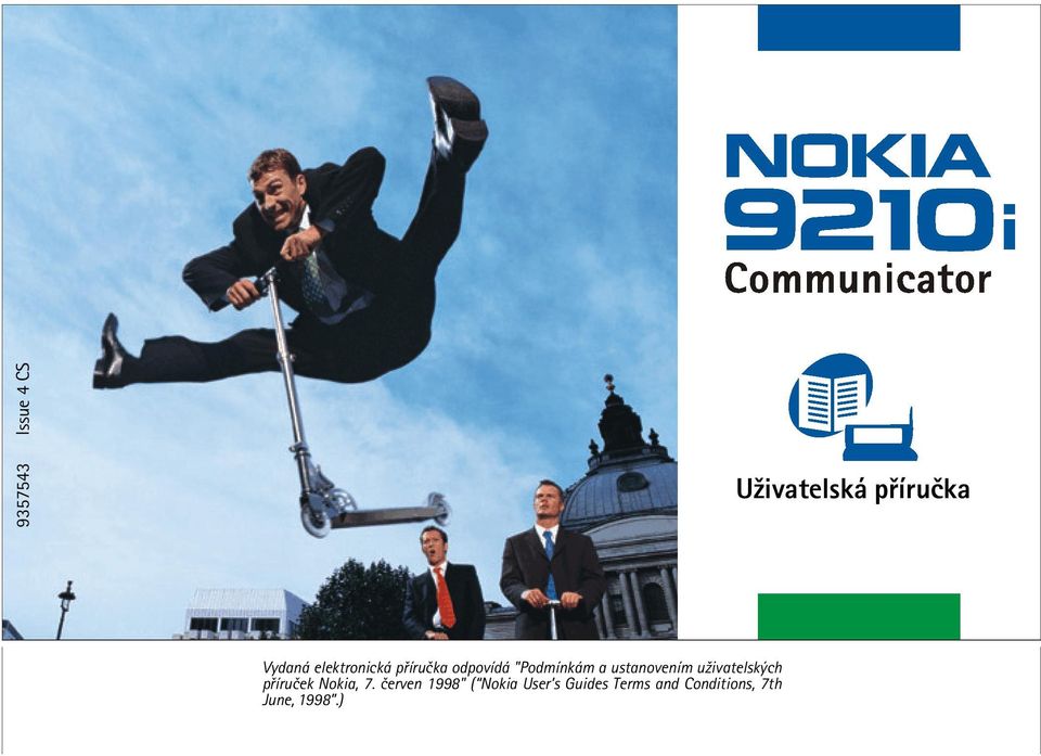 ustanovením u¾ivatelských pøíruèek Nokia, 7.