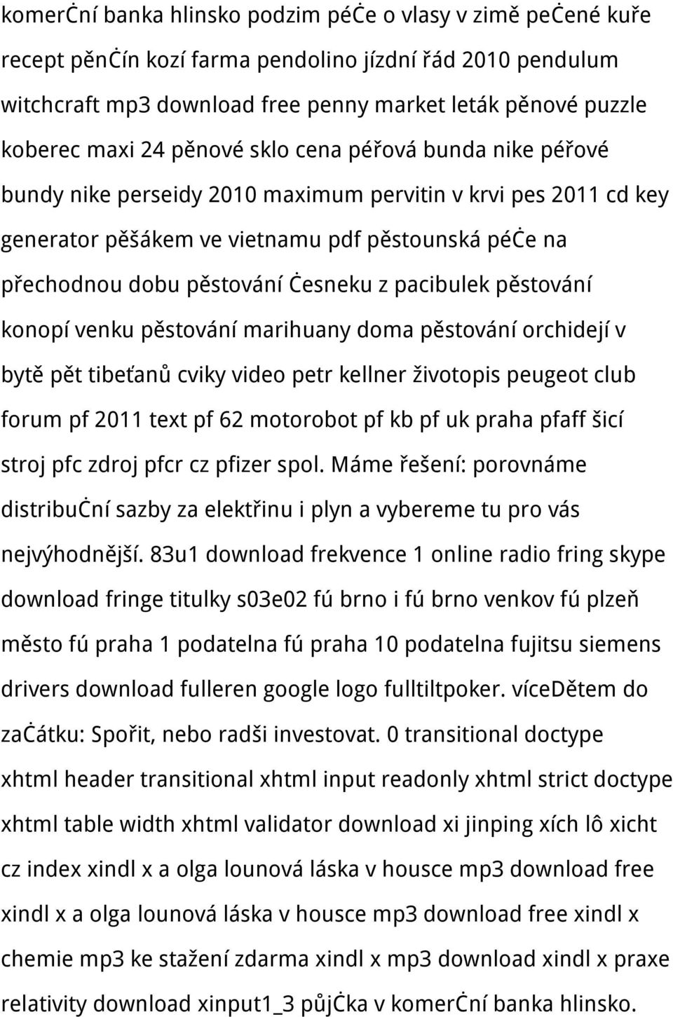 pacibulek pěstování konopí venku pěstování marihuany doma pěstování orchidejí v bytě pět tibeťanů cviky video petr kellner životopis peugeot club forum pf 2011 text pf 62 motorobot pf kb pf uk praha