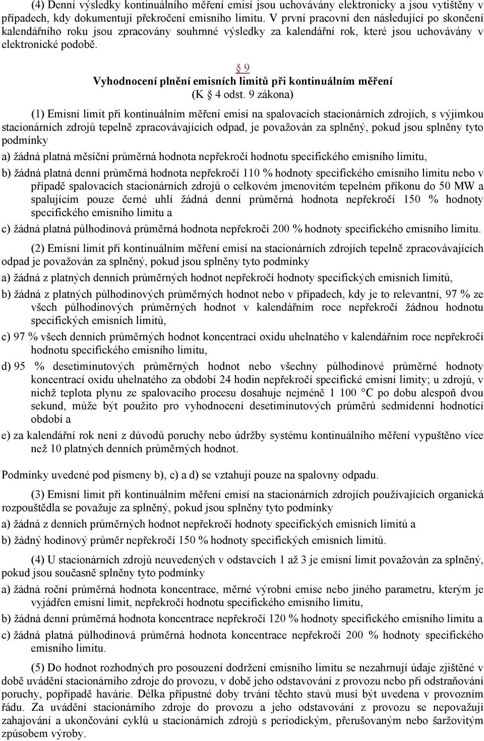 9 Vyhodnocení plnění emisních limitů při kontinuálním měření (K 4 odst.