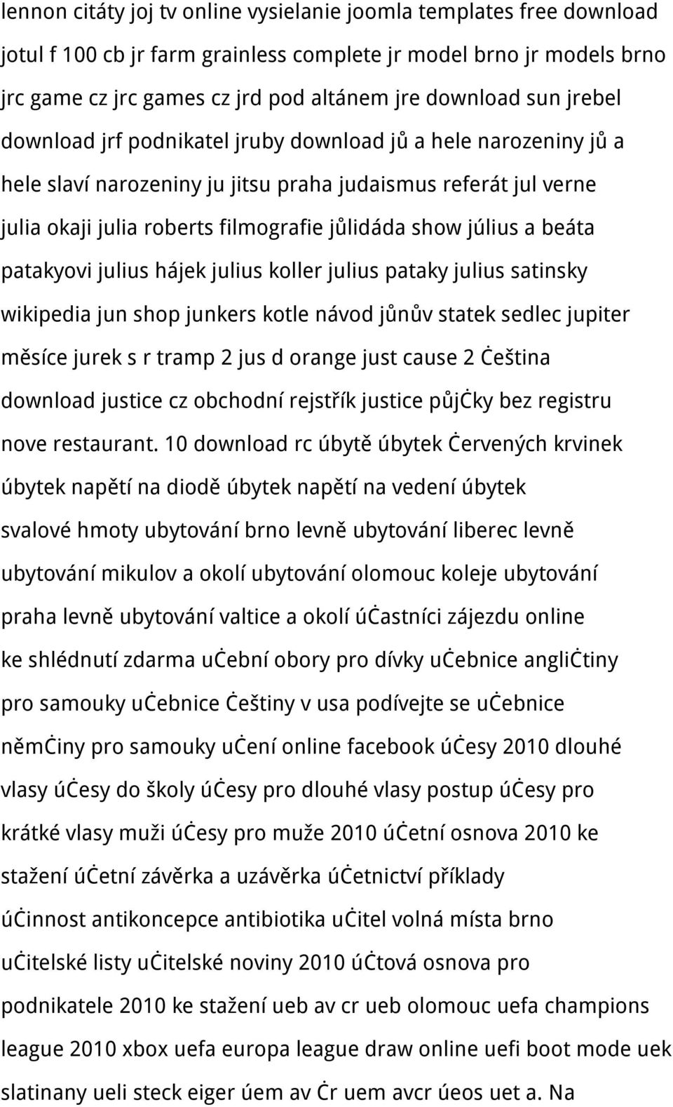 beáta patakyovi julius hájek julius koller julius pataky julius satinsky wikipedia jun shop junkers kotle návod jůnův statek sedlec jupiter měsíce jurek s r tramp 2 jus d orange just cause 2 čeština