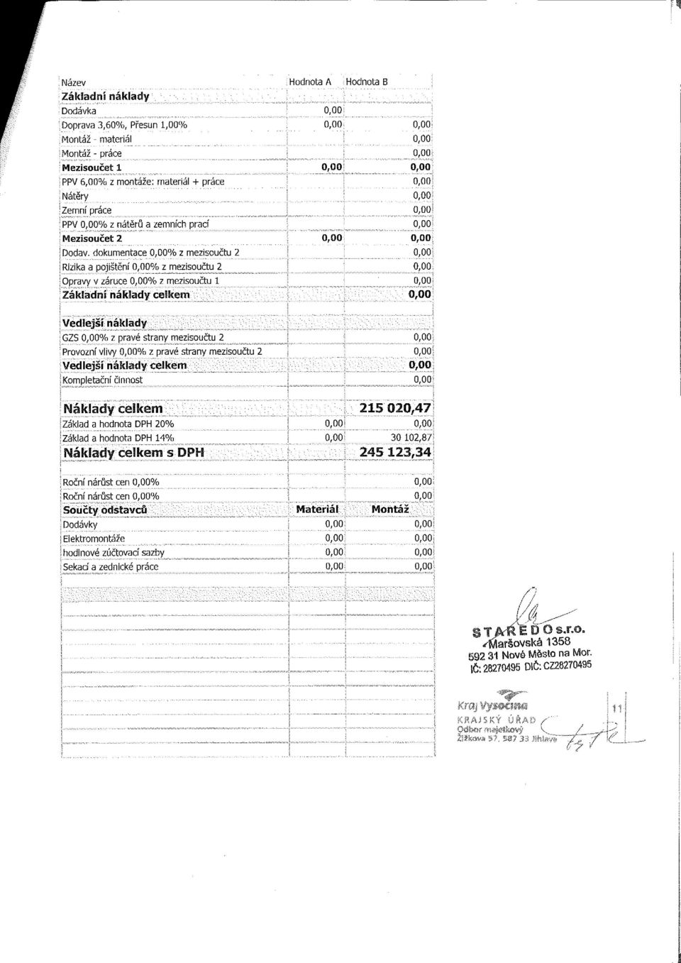 2 ', Opravy v záruce % z mezisoučtu 1 i ; Základní náklady celkem Vedlejší náklady i GZS % z pravé strany mezisoučtu 2 j ; Provozní vlivy % z pravé strany mezisoučtu 2!