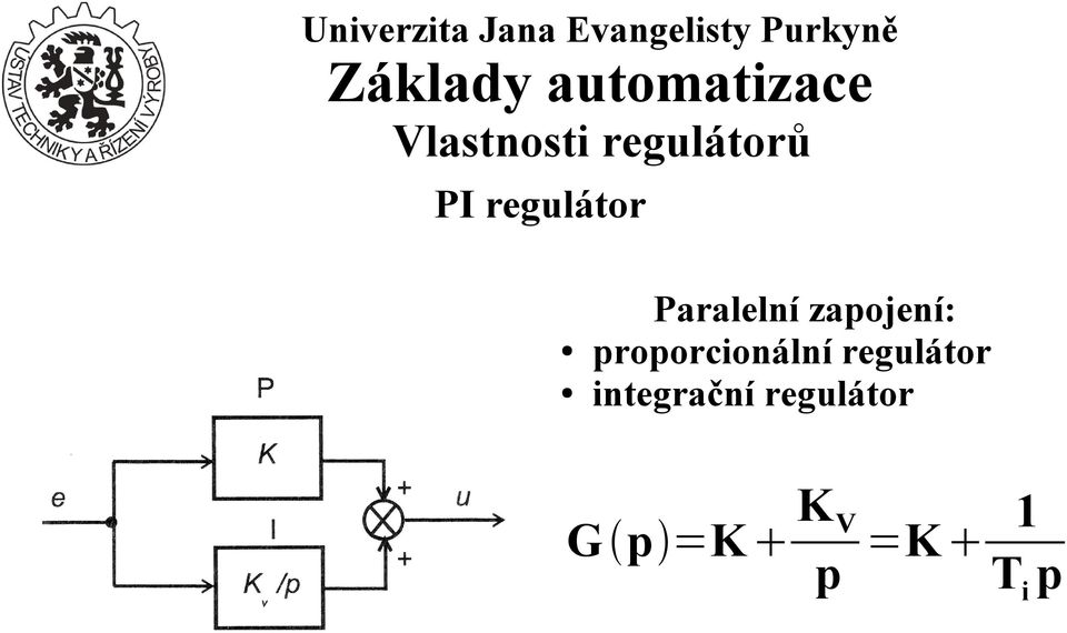 regulátor integrační