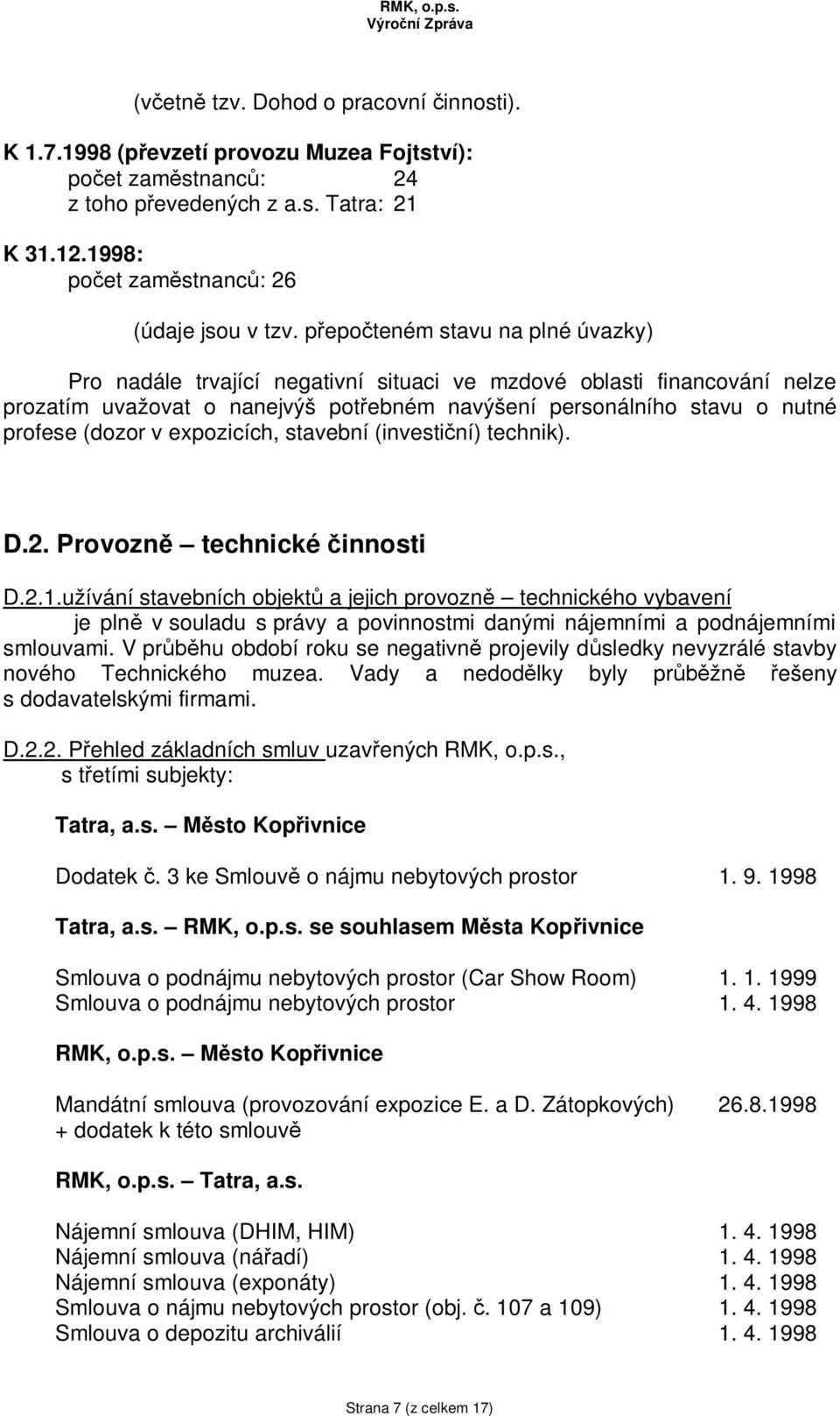 expozicích, stavební (investi ní) technik). D.2. Provozn technické innosti D.2.1.