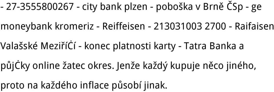 Valašské Meziříčí - konec platnosti karty - Tatra Banka a půjčky