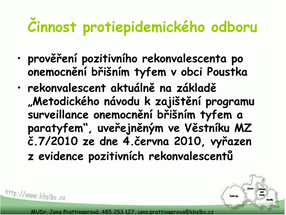 zajištění programu surveillance onemocnění břišním tyfem a paratyfem, uveřejněným ve