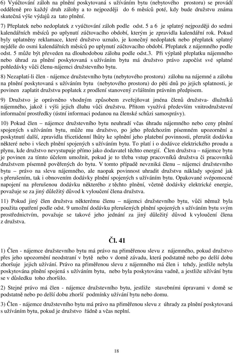 5 a 6 je splatný nejpozději do sedmi kalendářních měsíců po uplynutí zúčtovacího období, kterým je zpravidla kalendářní rok.