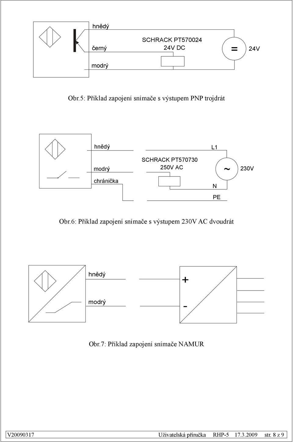 PT570730 250V AC N ~ 230V PE Obr.