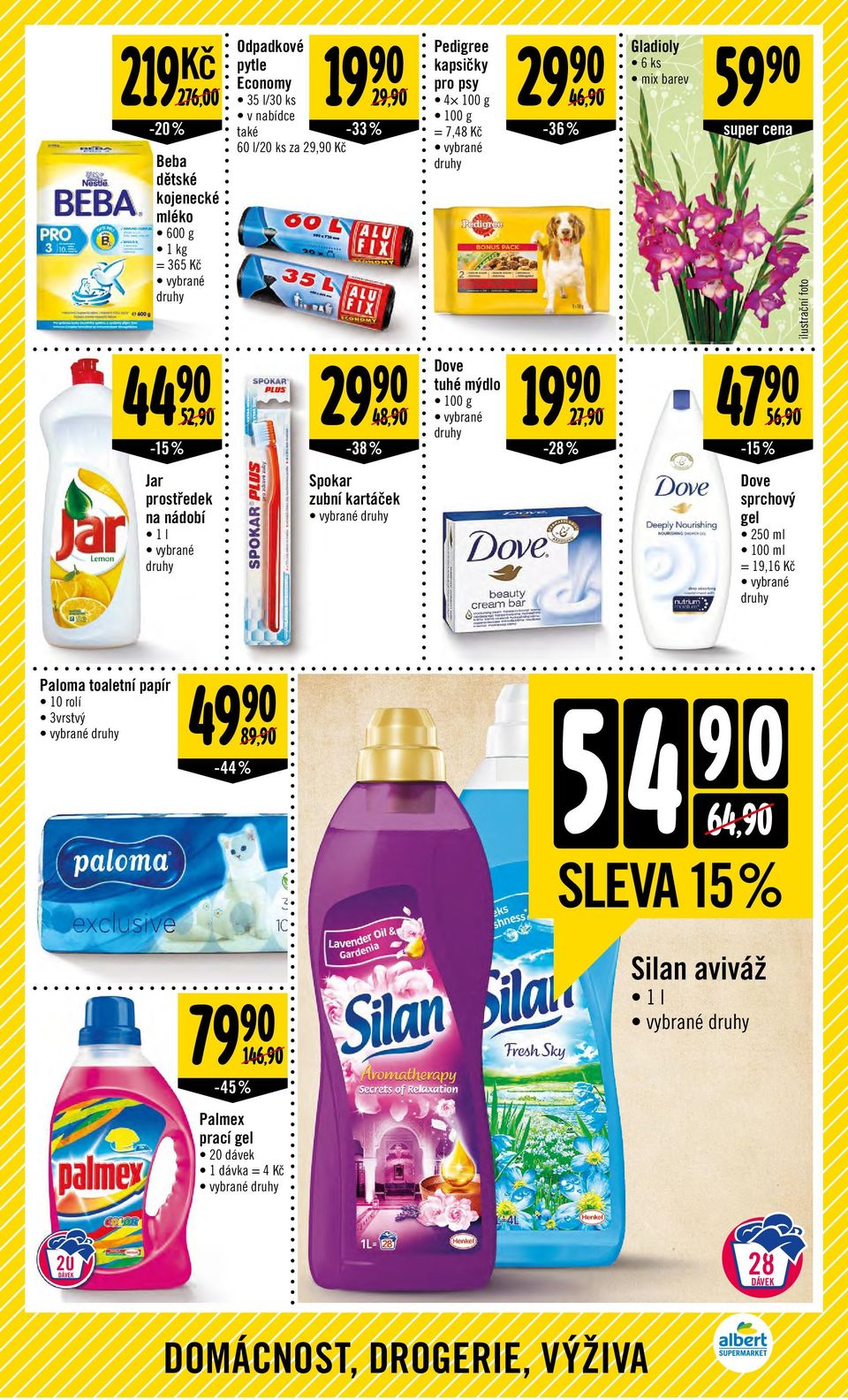 za 29,90-38 % Spokar zubní kartáček = 7,48-36 % -28 % super cena -15 % Dove sprchový gel 250 ml 100 ml = 19,16 ilustrační foto Paloma toaletní papír 10