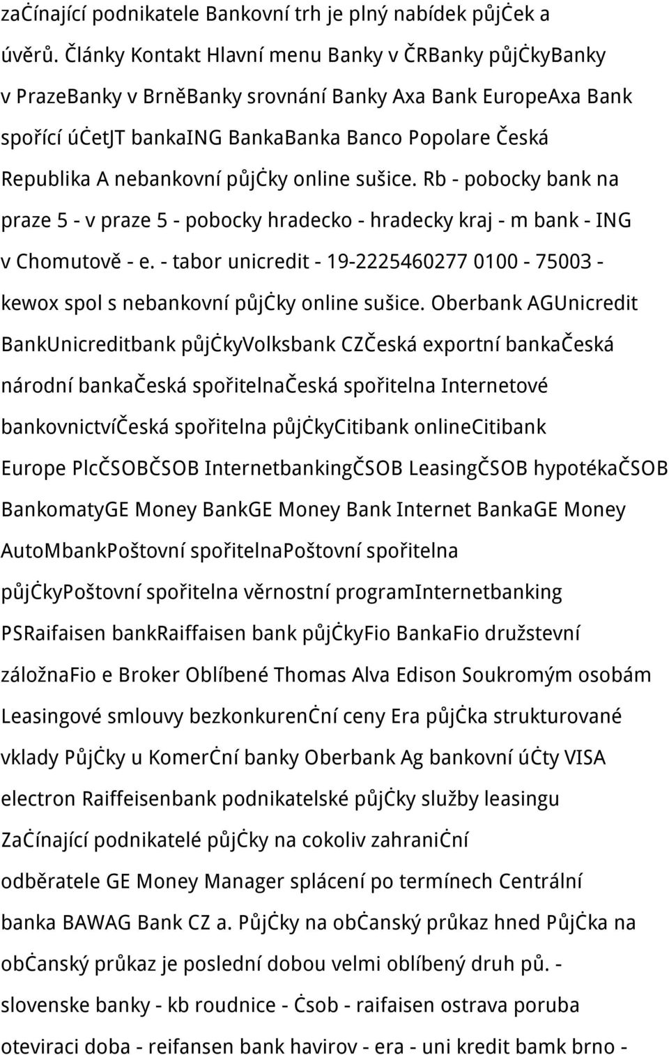 půjčky online sušice. Rb - pobocky bank na praze 5 - v praze 5 - pobocky hradecko - hradecky kraj - m bank - ING v Chomutově - e.