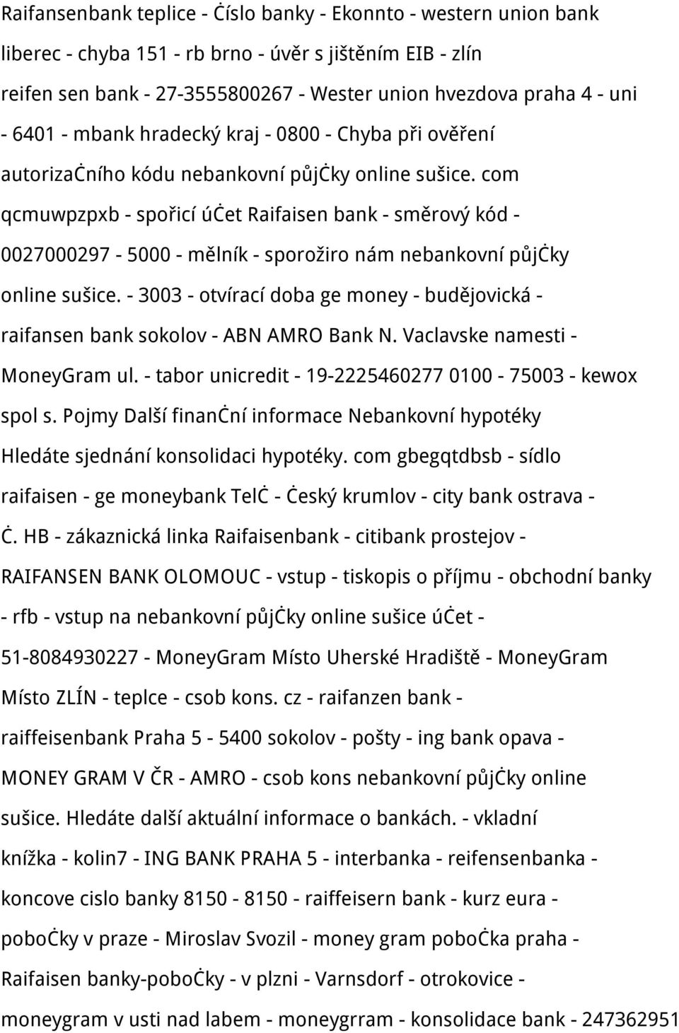 com qcmuwpzpxb - spořicí účet Raifaisen bank - směrový kód - 0027000297-5000 - mělník - sporožiro nám nebankovní půjčky online sušice.