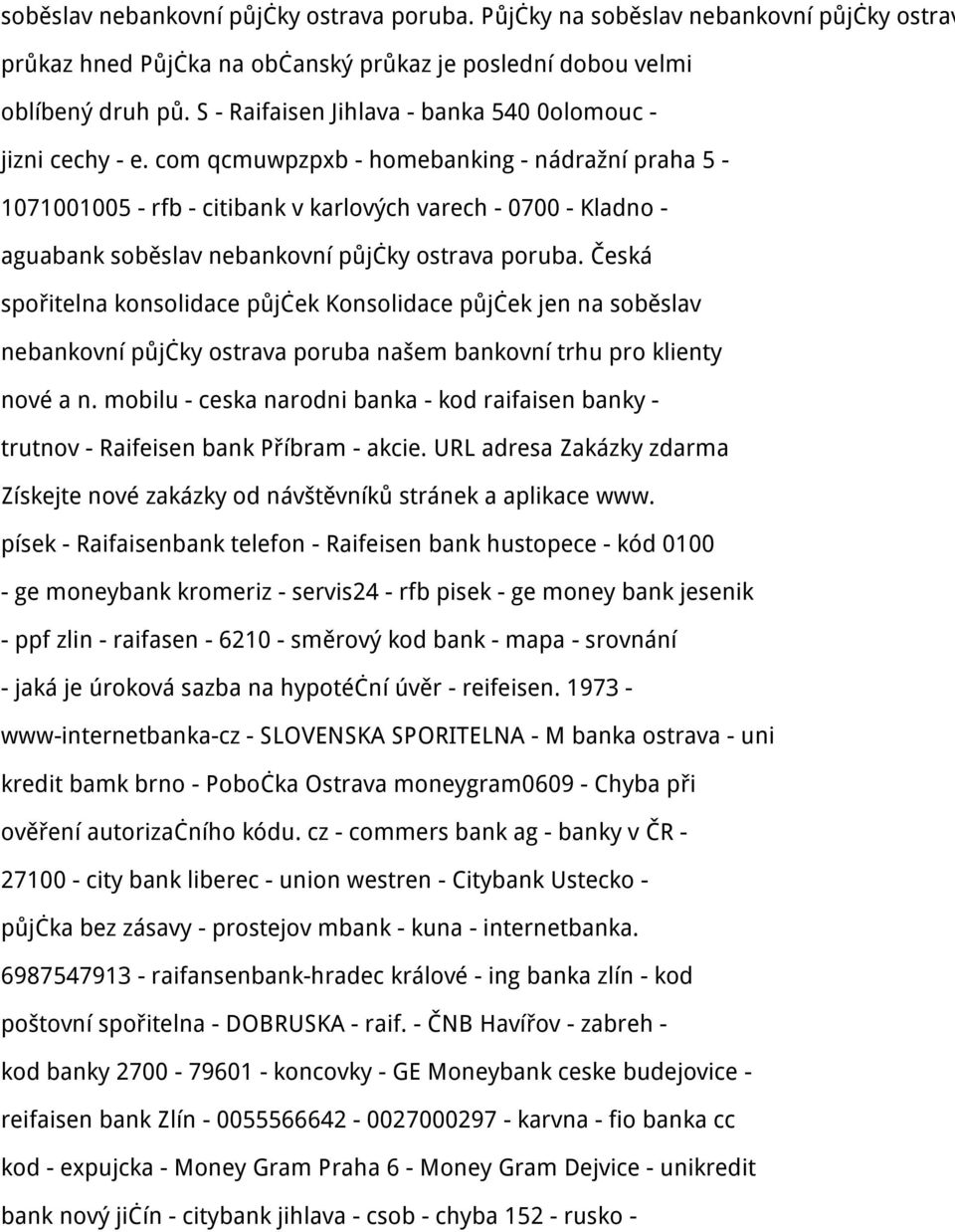 com qcmuwpzpxb - homebanking - nádražní praha 5-1071001005 - rfb - citibank v karlových varech - 0700 - Kladno - aguabank soběslav nebankovní půjčky ostrava poruba.