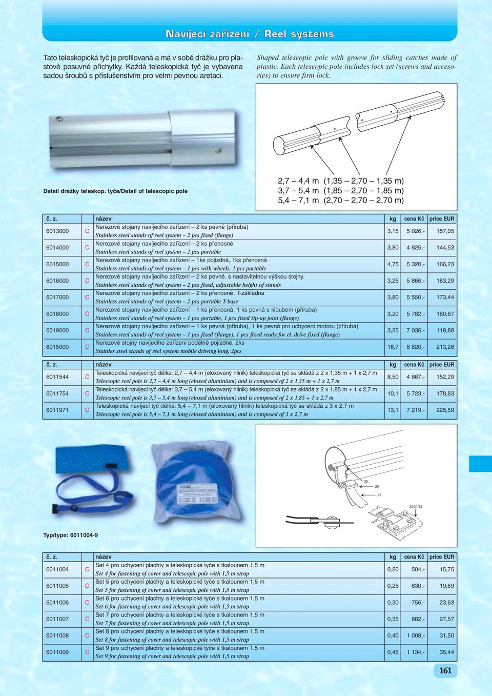 Each telescopic pole includes lock set (screws and accesories) to ensure firm lock. Detail dráïky teleskop.