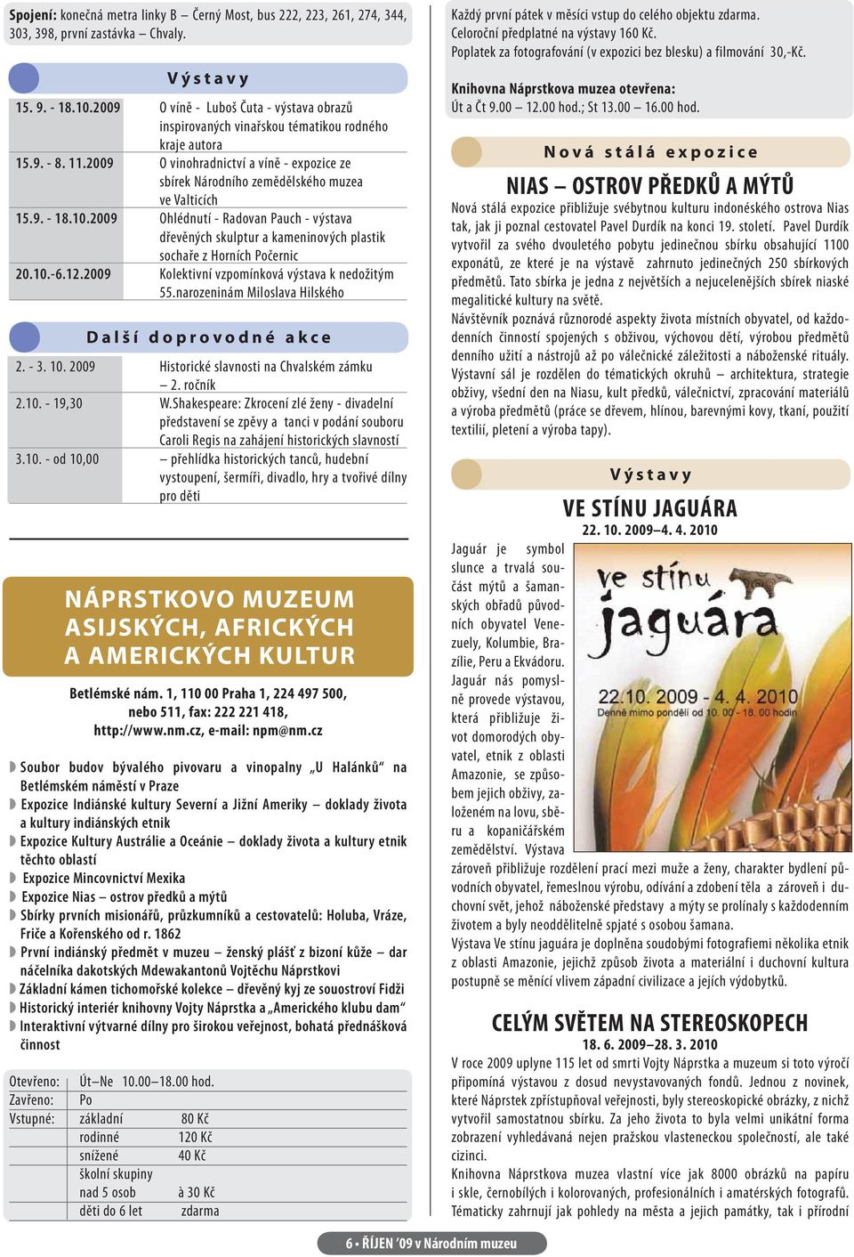 2009 O vinohradnictví a víně - expozice ze sbírek Národního zemědělského muzea ve Valticích 15.9. - 18.10.