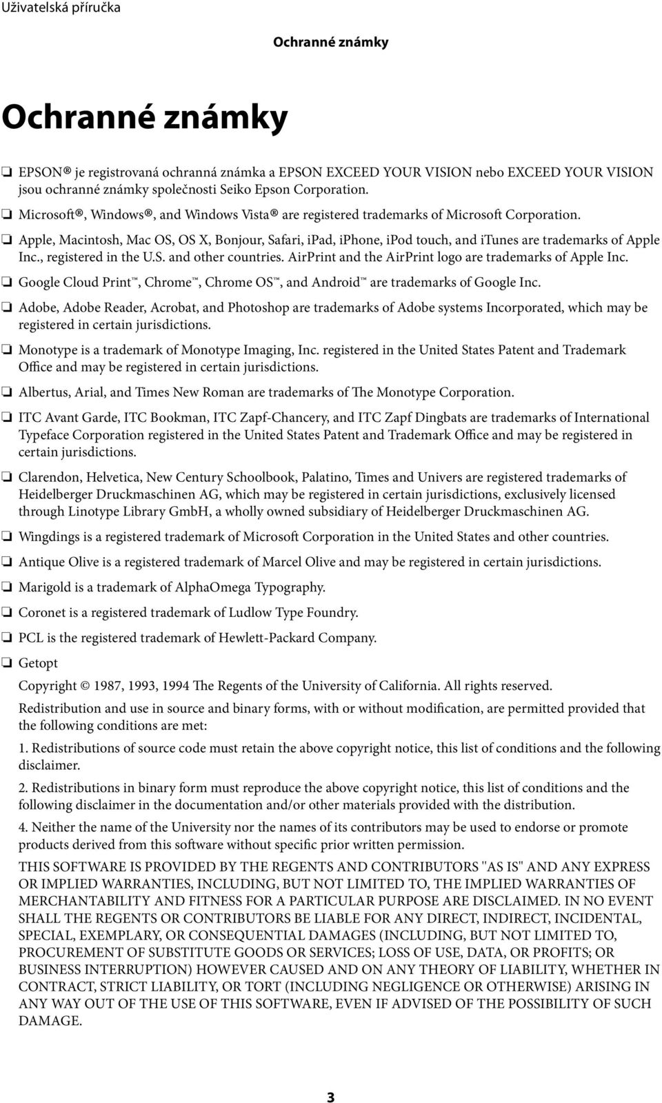 Apple, Macintosh, Mac OS, OS X, Bonjour, Safari, ipad, iphone, ipod touch, and itunes are trademarks of Apple Inc., registered in the U.S. and other countries.