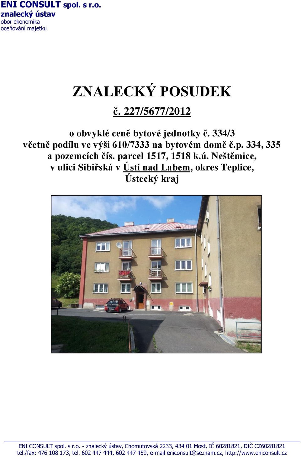 parcel 1517, 1518 k.ú. Neštěmice, v ulici Sibiřská v Ústí nad Labem, ok