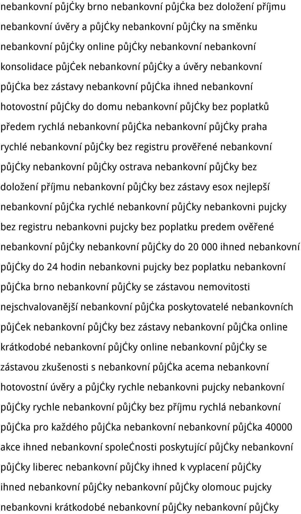 nebankovní půjčky bez registru prověřené nebankovní půjčky nebankovní půjčky ostrava nebankovní půjčky bez doložení příjmu nebankovní půjčky bez zástavy esox nejlepší nebankovní půjčka rychlé