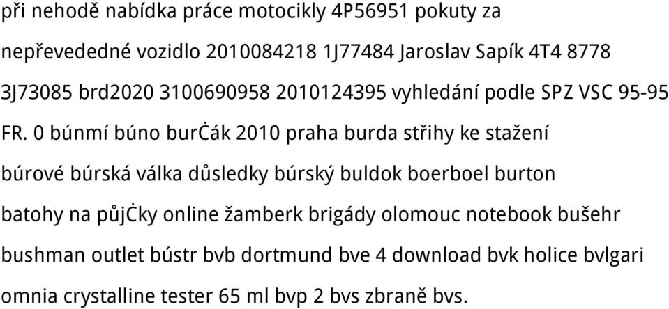 0 búnmí búno burčák 2010 praha burda střihy ke stažení búrové búrská válka důsledky búrský buldok boerboel burton batohy