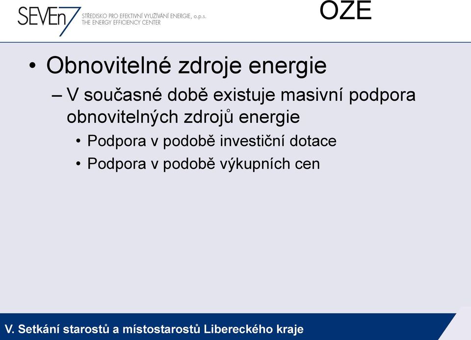 obnovitelných zdrojů energie Podpora v