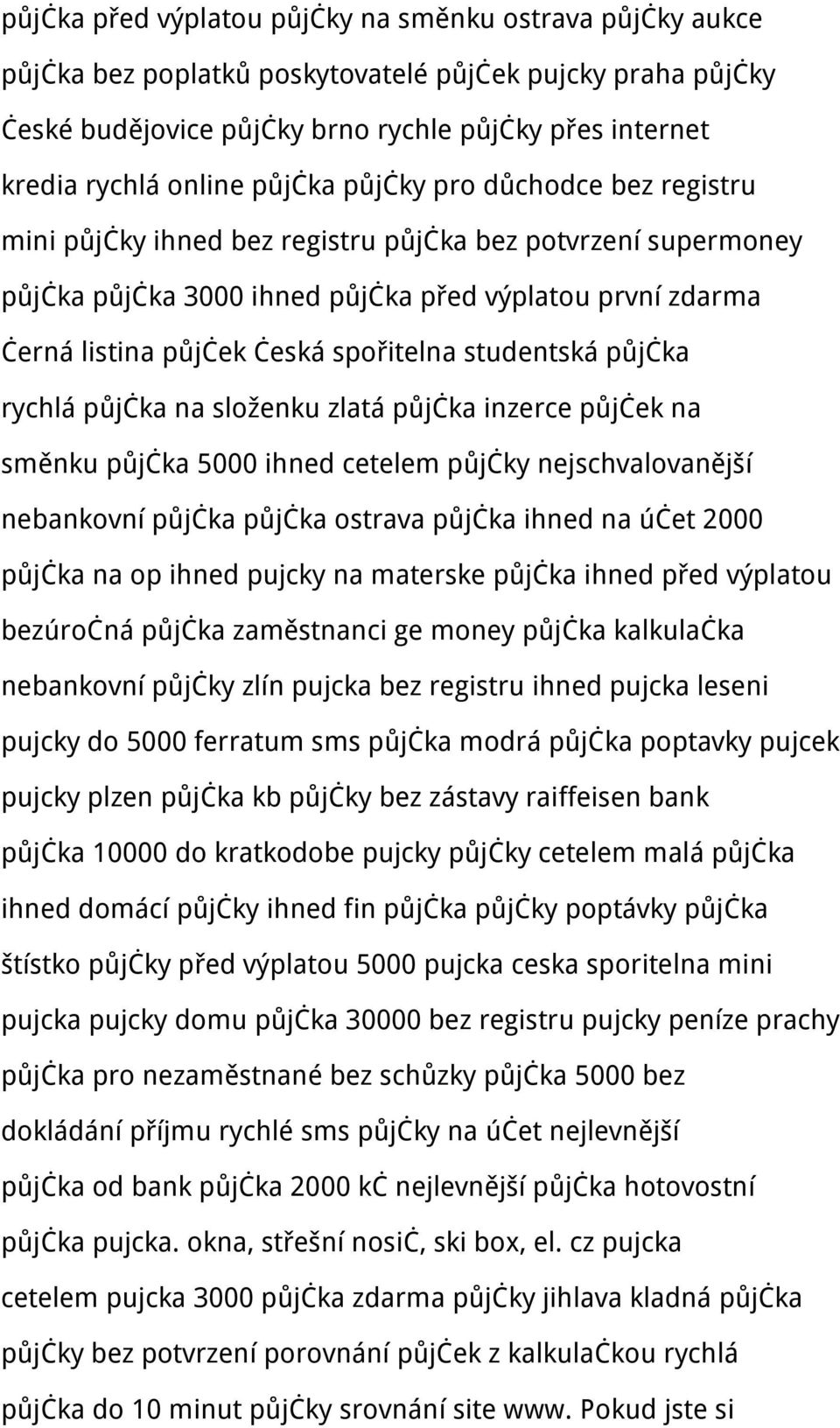 studentská půjčka rychlá půjčka na složenku zlatá půjčka inzerce půjček na směnku půjčka 5000 ihned cetelem půjčky nejschvalovanější nebankovní půjčka půjčka ostrava půjčka ihned na účet 2000 půjčka