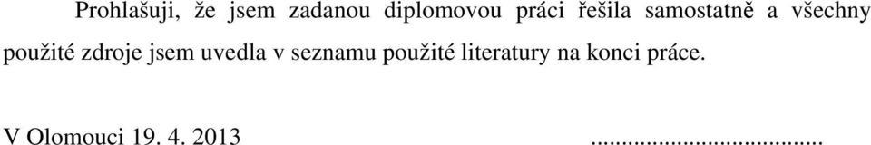 zdroje jsem uvedla v seznamu použité