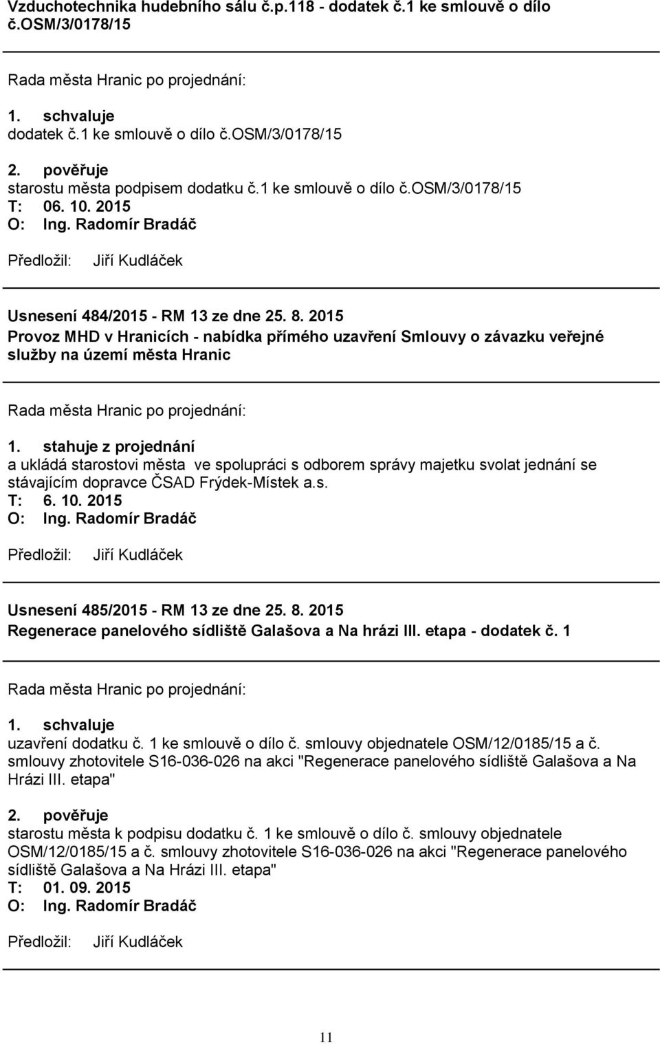 2015 Provoz MHD v Hranicích - nabídka přímého uzavření Smlouvy o závazku veřejné služby na území města Hranic 1.