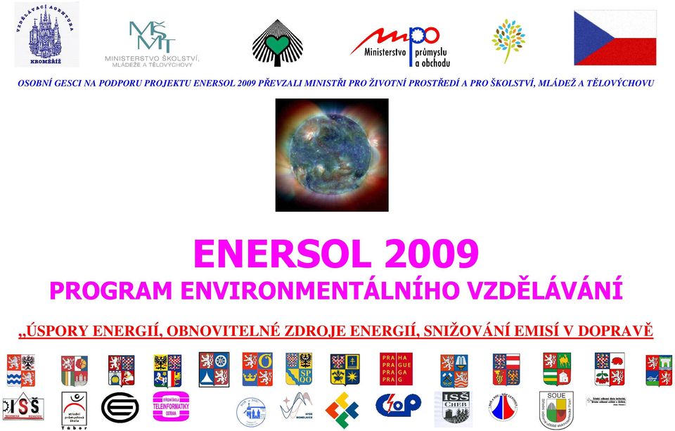 TĚLOVÝCHOVU ENERSOL 2009 PROGRAM ENVIRONMENTÁLNÍHO