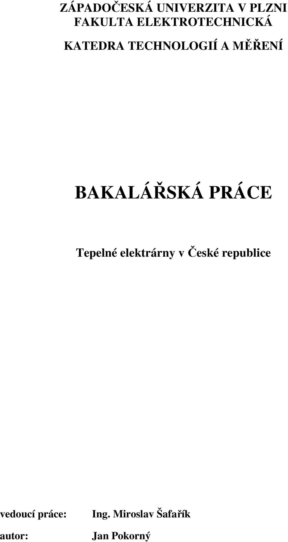 BAKALÁŘSKÁ PRÁCE Tepelné elektrárny v České