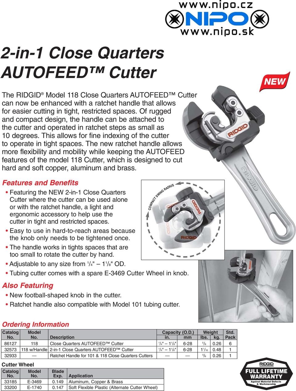 The new ratchet handle allows more flexibility and mobility while keeping the AUTOFEED features of the model 8 Cutter, which is designed to cut hard and soft copper, aluminum and brass.