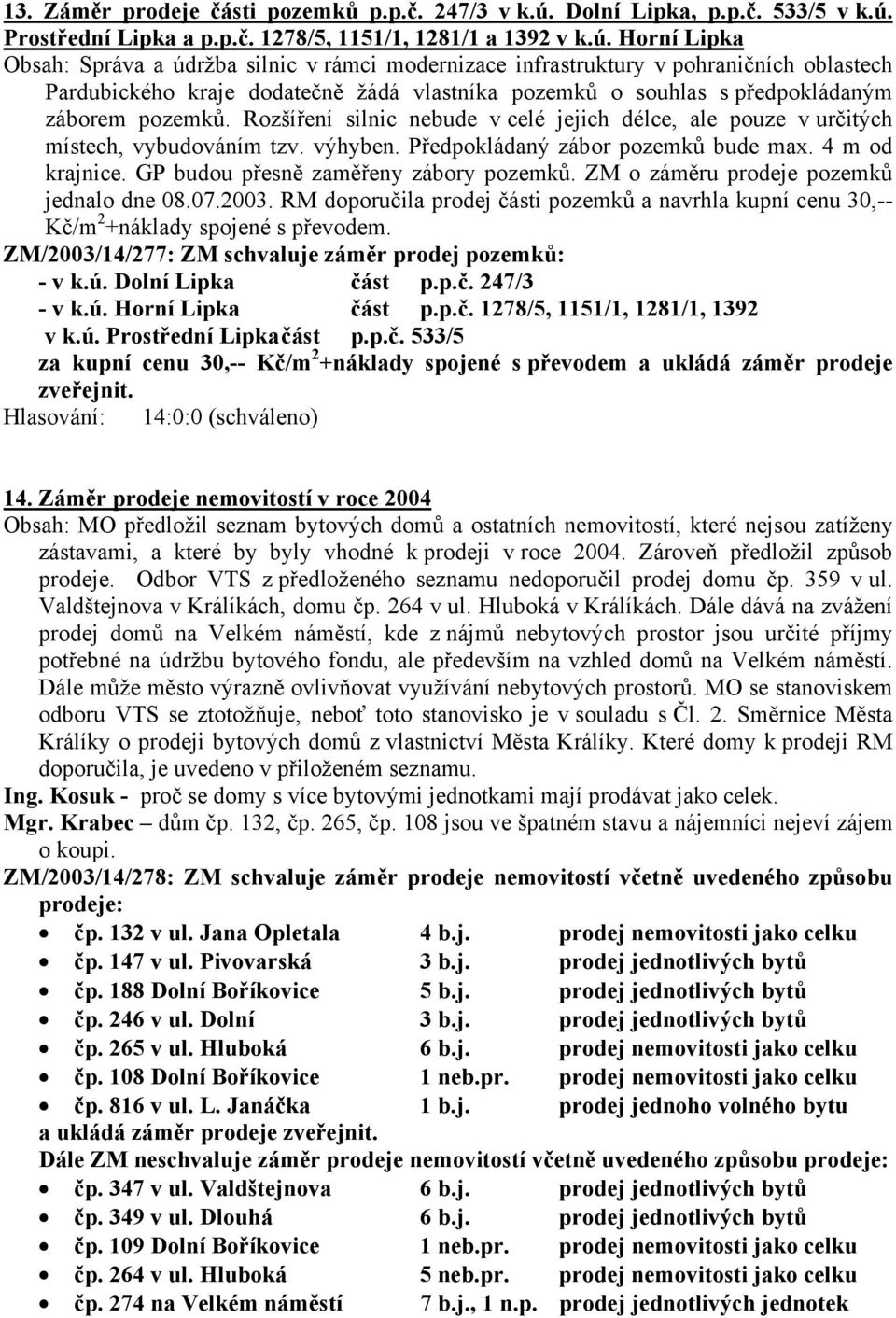 Prostřední Lipka a p.p.č. 1278/5, 1151/1, 1281/1 a 1392 v k.ú.