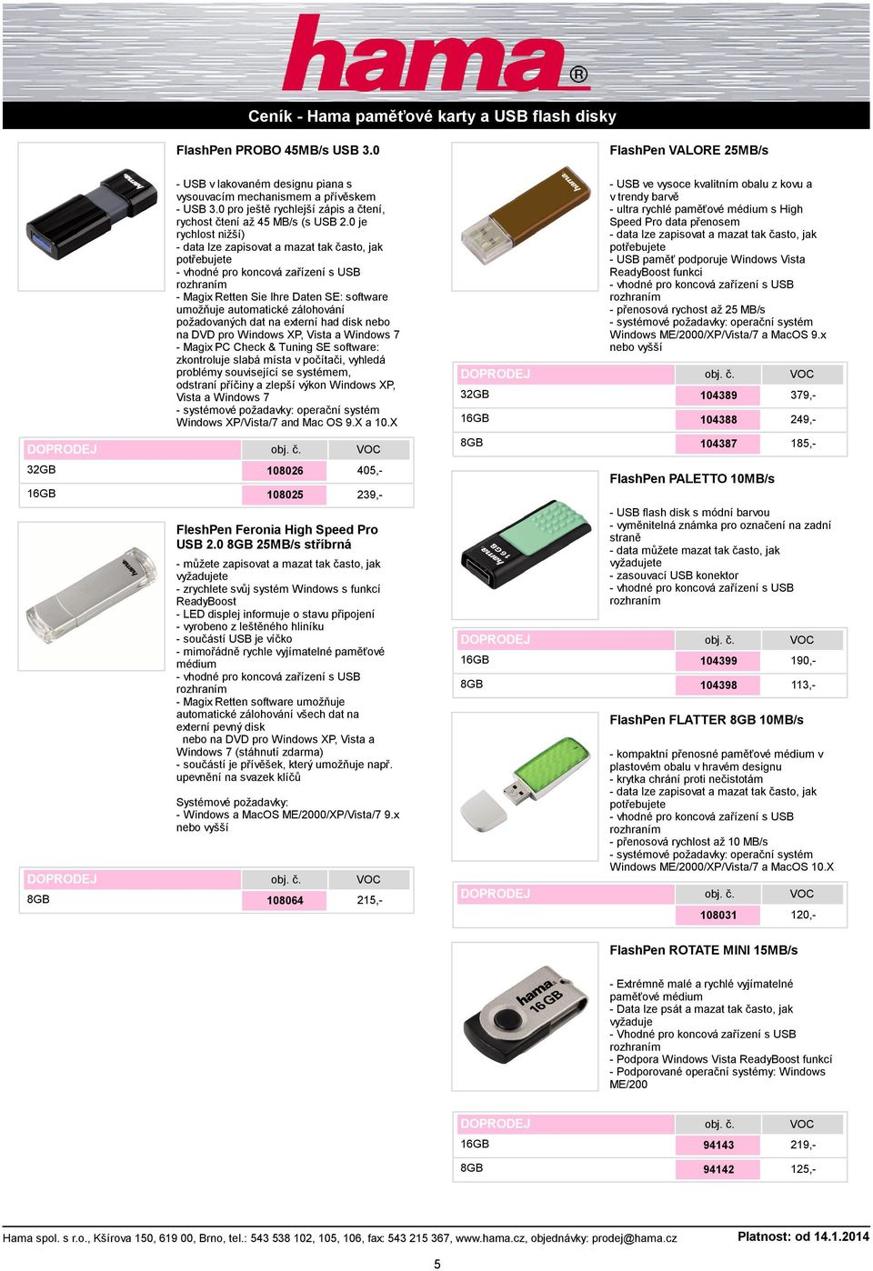 0 je rychlost nižší) - Magix Retten Sie Ihre Daten SE: software umožňuje automatické zálohování požadovaných dat na externí had disk nebo na DVD pro Windows XP, Vista a Windows 7 - Magix PC Check &