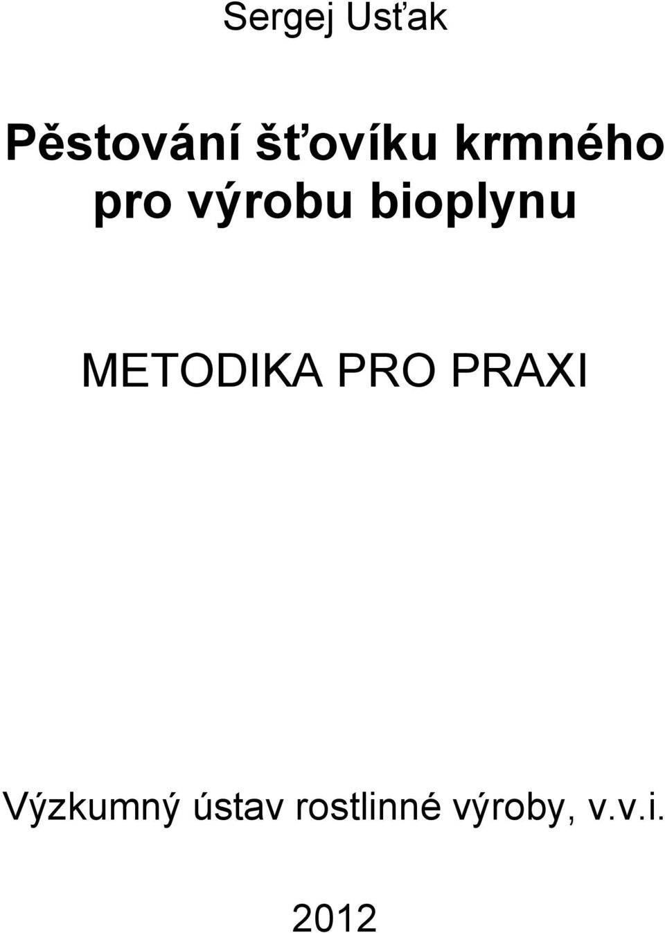 METODIKA PRO PRAXI Výzkumný