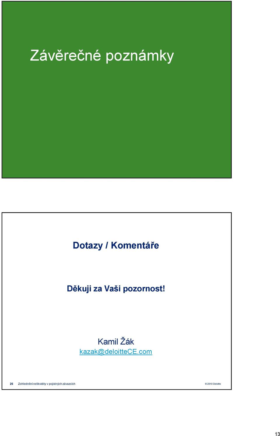 Kamil Ţák kazak@deloittece.