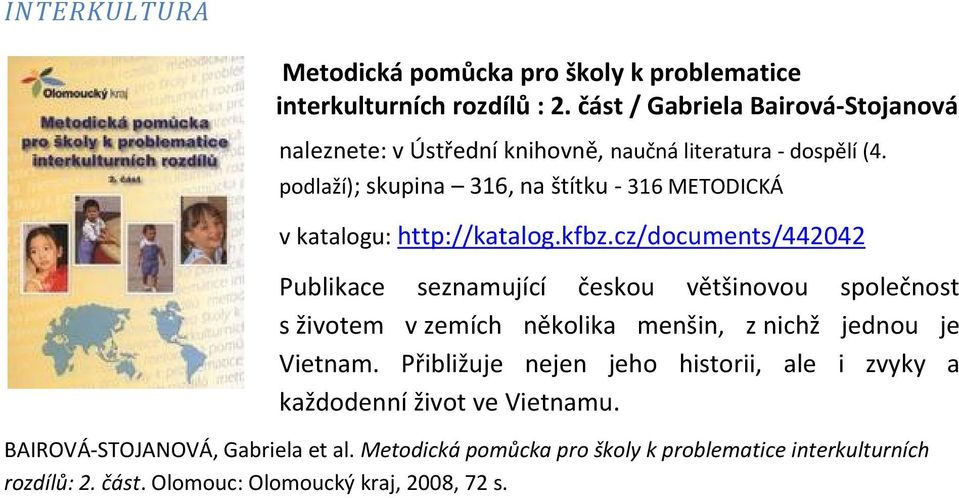 podlaží); skupina 316, na štítku - 316 METODICKÁ v katalogu: http://katalog.kfbz.