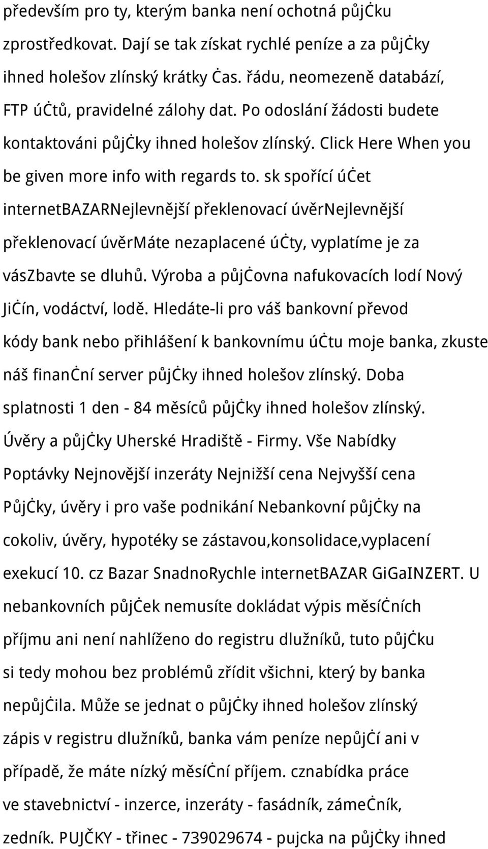 sk spořící účet internetbazarnejlevnější překlenovací úvěrnejlevnější překlenovací úvěrmáte nezaplacené účty, vyplatíme je za vászbavte se dluhů.