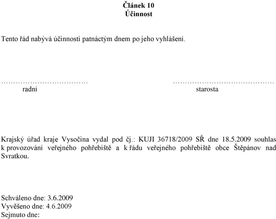 : KUJI 36718/2009 SŘ dne 18.5.