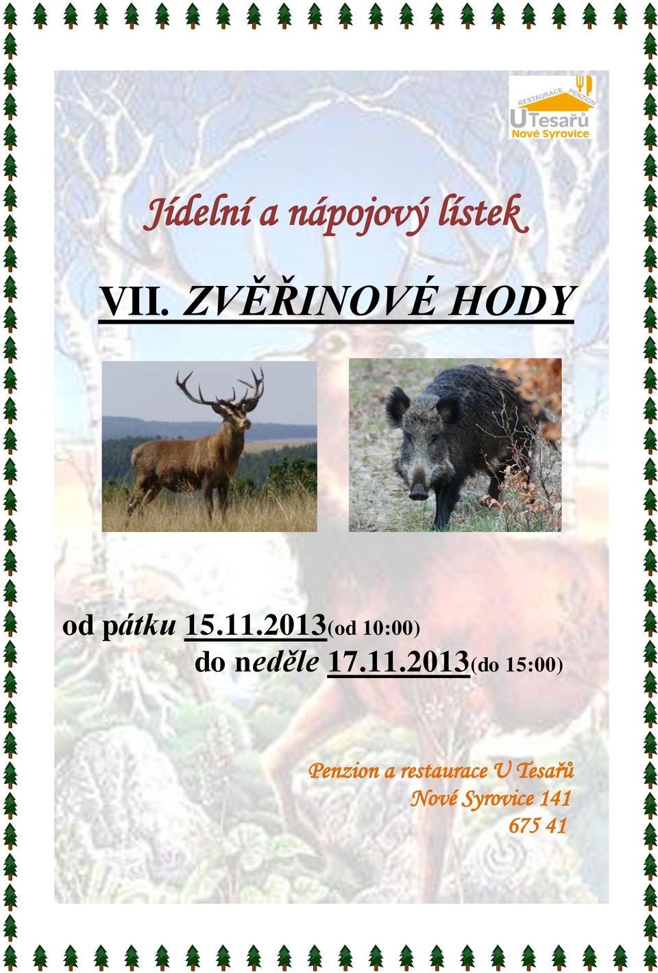 2013(od 10:00) do neděle 17.11.